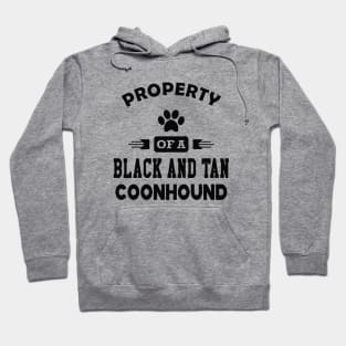 Black and tan coonhound dog - Property of a black and tan coonhound Hoodie